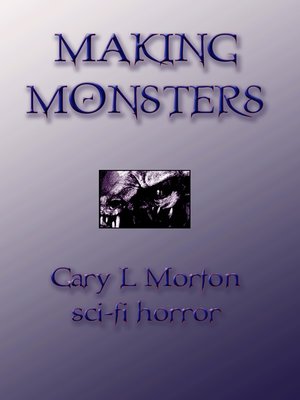 cover image of Making Monsters (sci-fi horror tales)